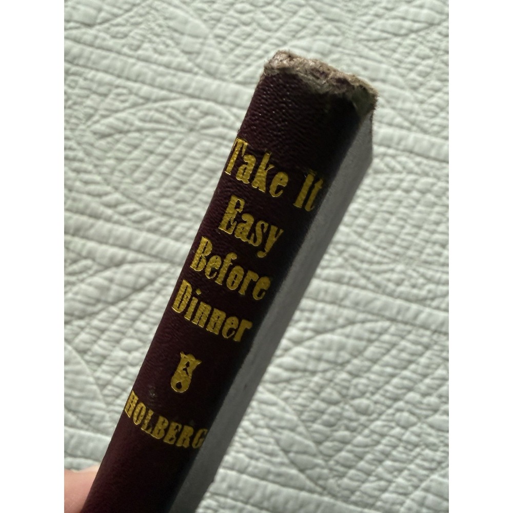 Take It Easy‎ Before Dinner by Ruth Langland Holberg (1948, War Time  Hardcover)